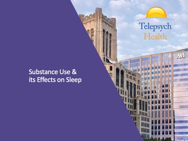 Substance use and its effects on sleep