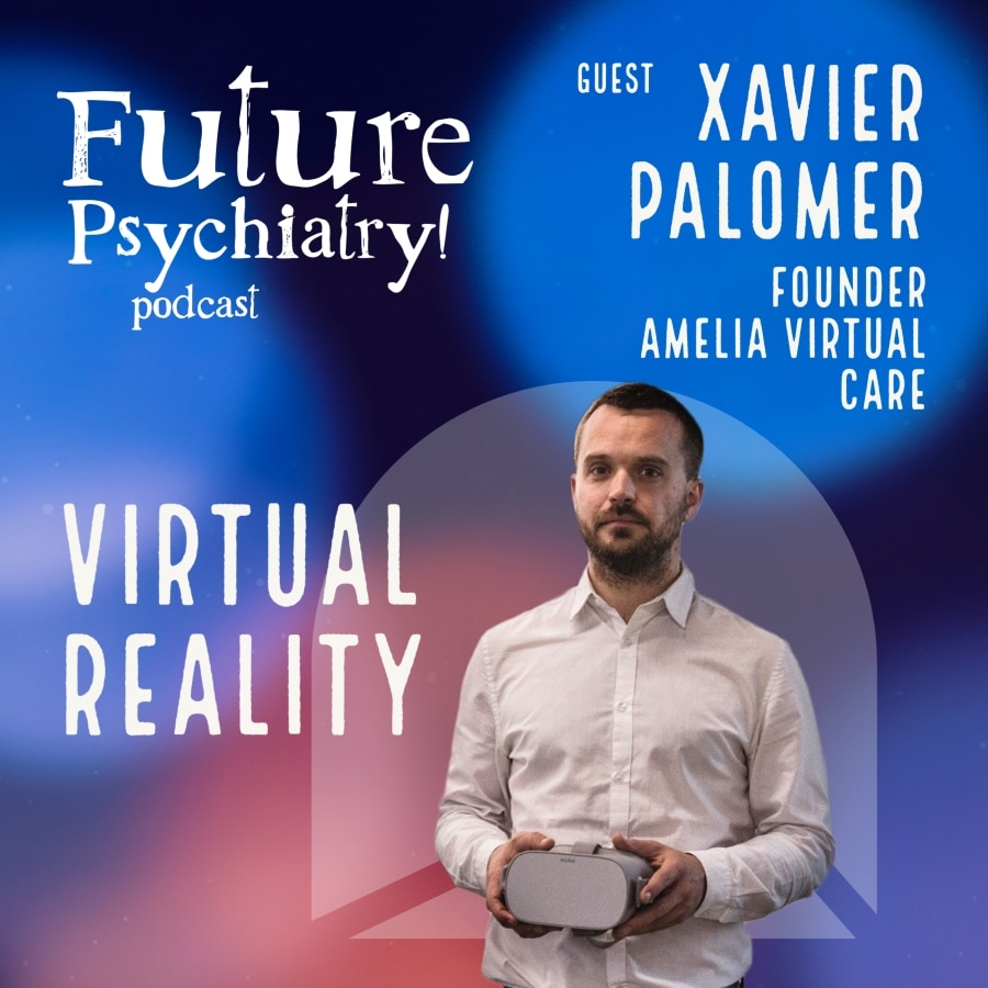 Episode 4 – Virtual Reality Mental Health Treatment w/ Xavier Palomer founder of Amelia