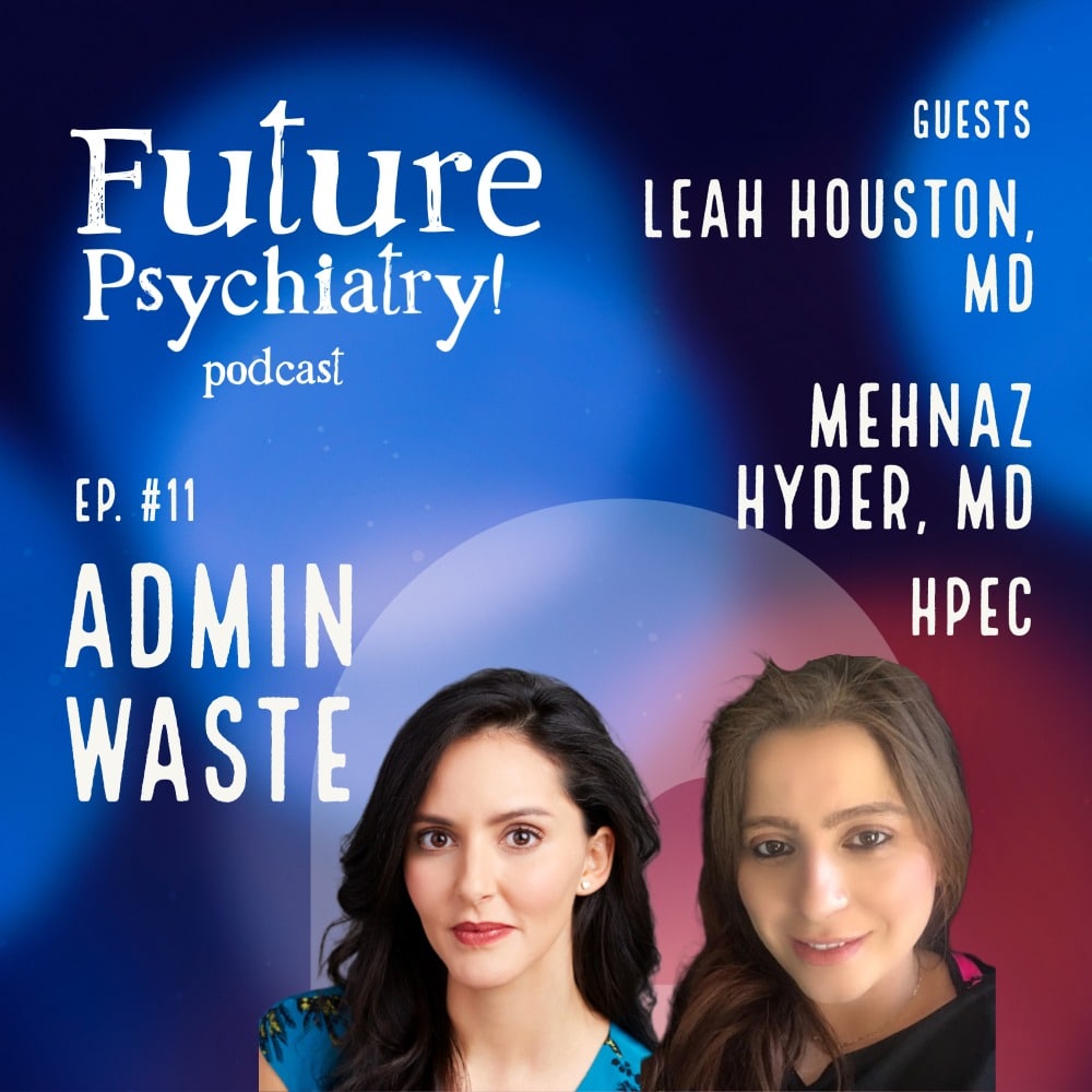 Ep 11 Reduce Administrative Waste with Dr. Leah Houston & Dr. Mehnaz Hyder of HPEC