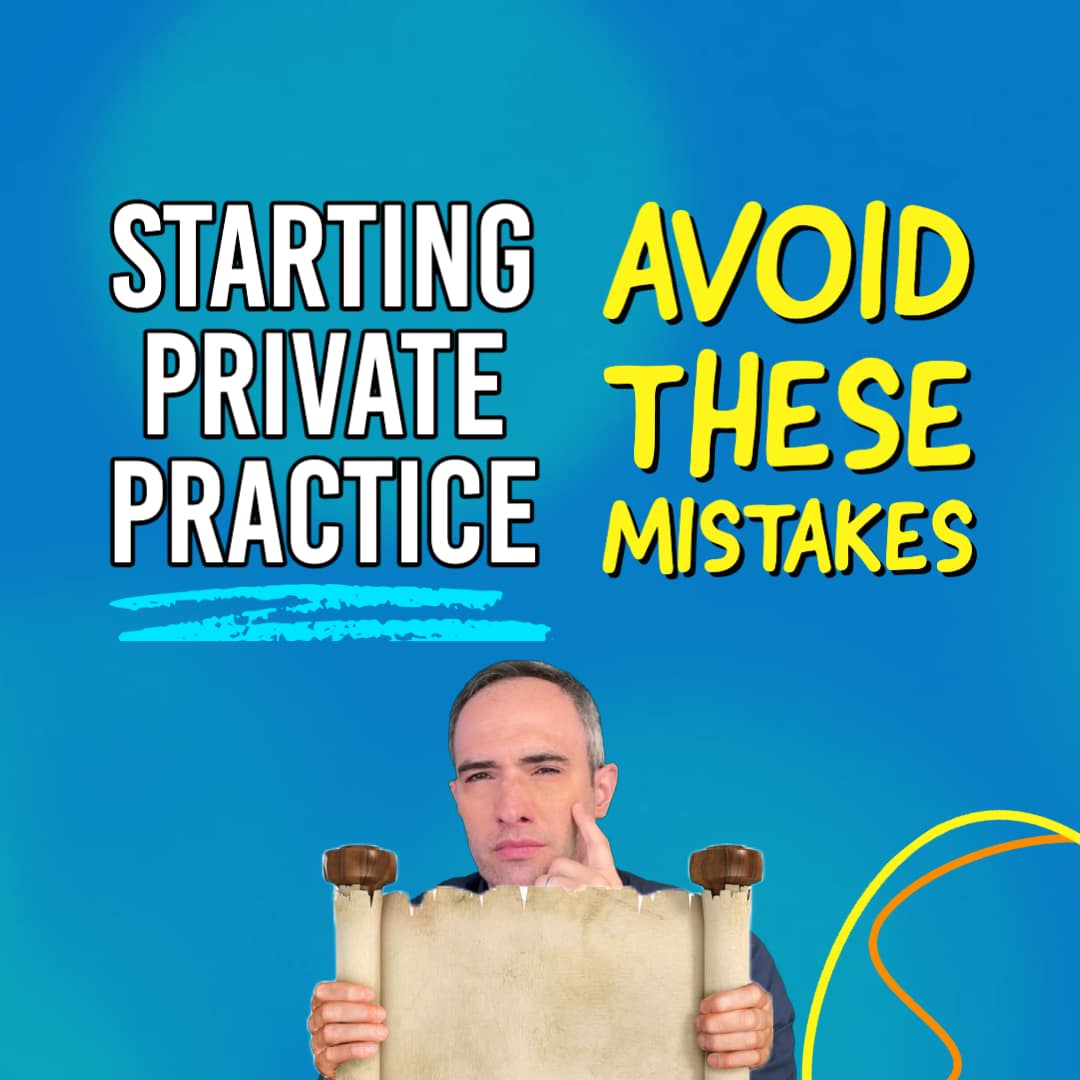 Starting a Private Practice? Don’t Make These Common Mistakes in Private Practice!