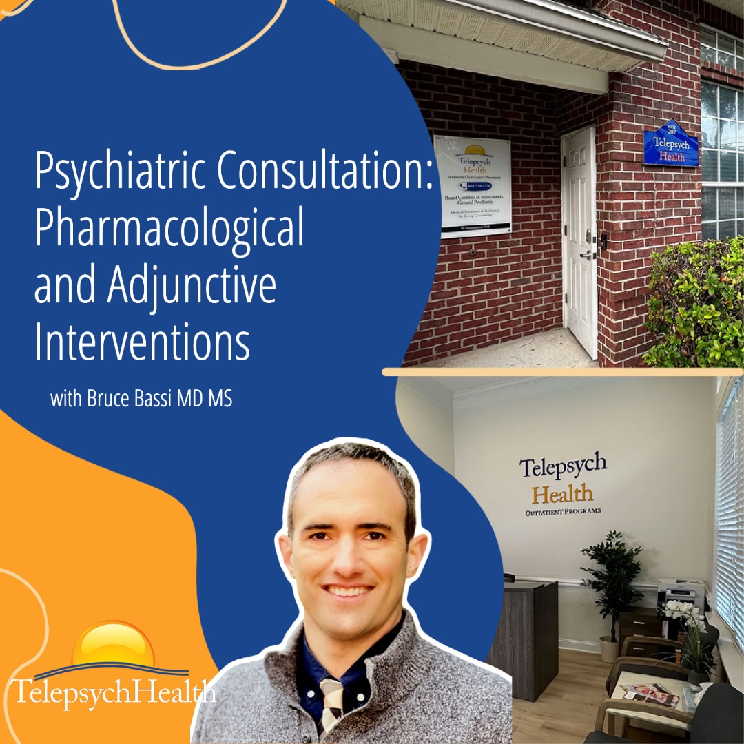 Therapists: Psychopharm 101 & Psychiatric Consultation, from a Psychiatrist