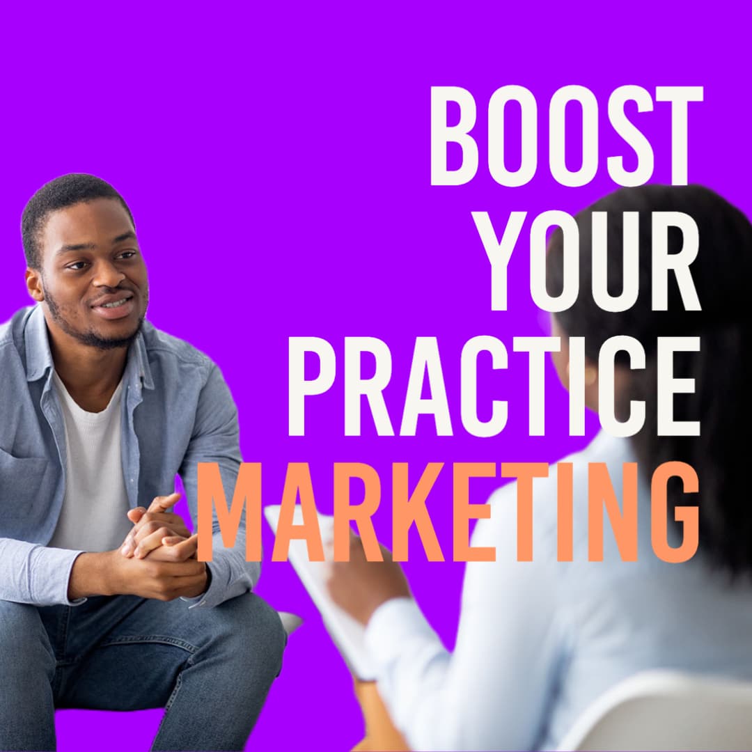 5 Actionable Steps to Boost Your Private Practice Marketing Today