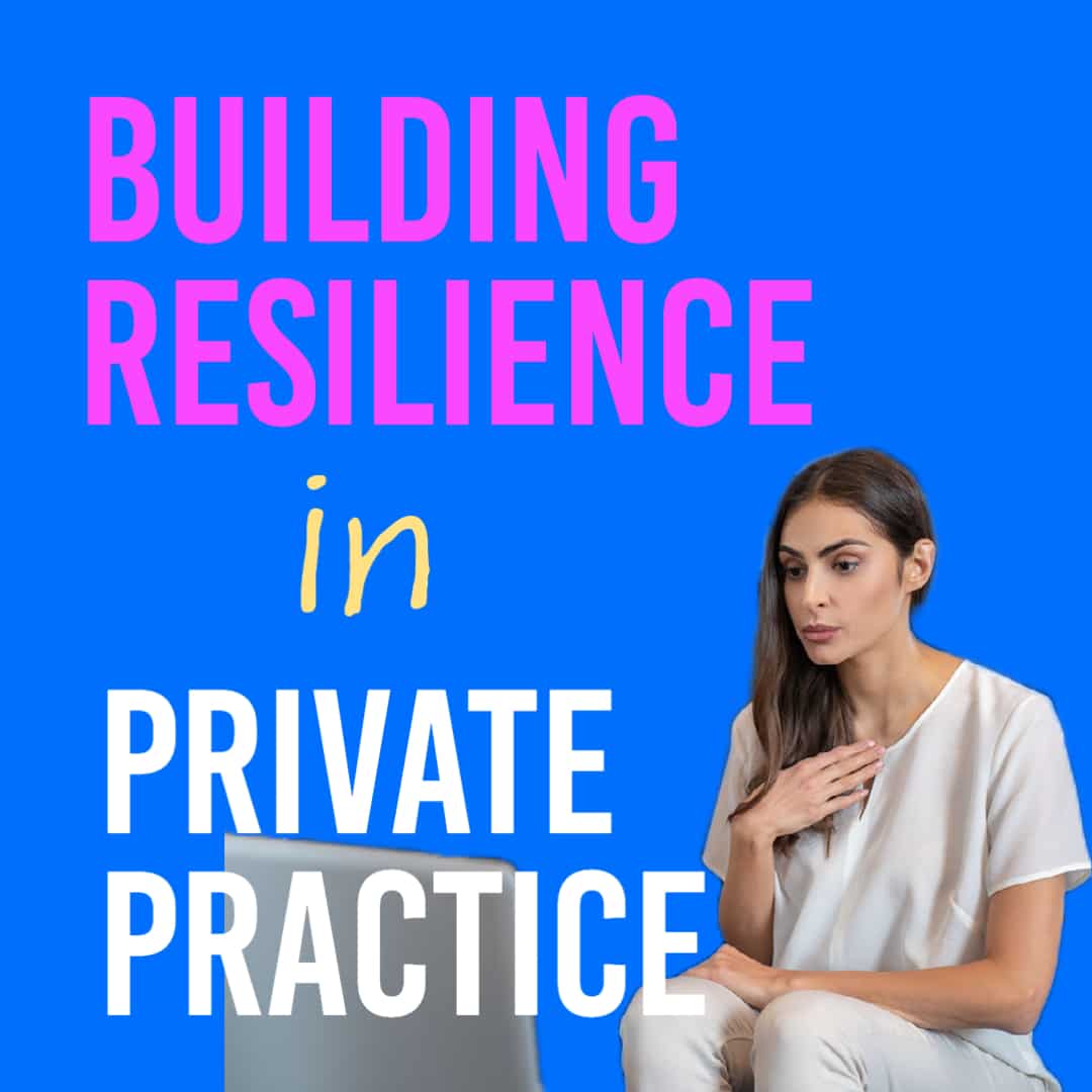 Building Resilience: Coping with Challenges in Private Practice