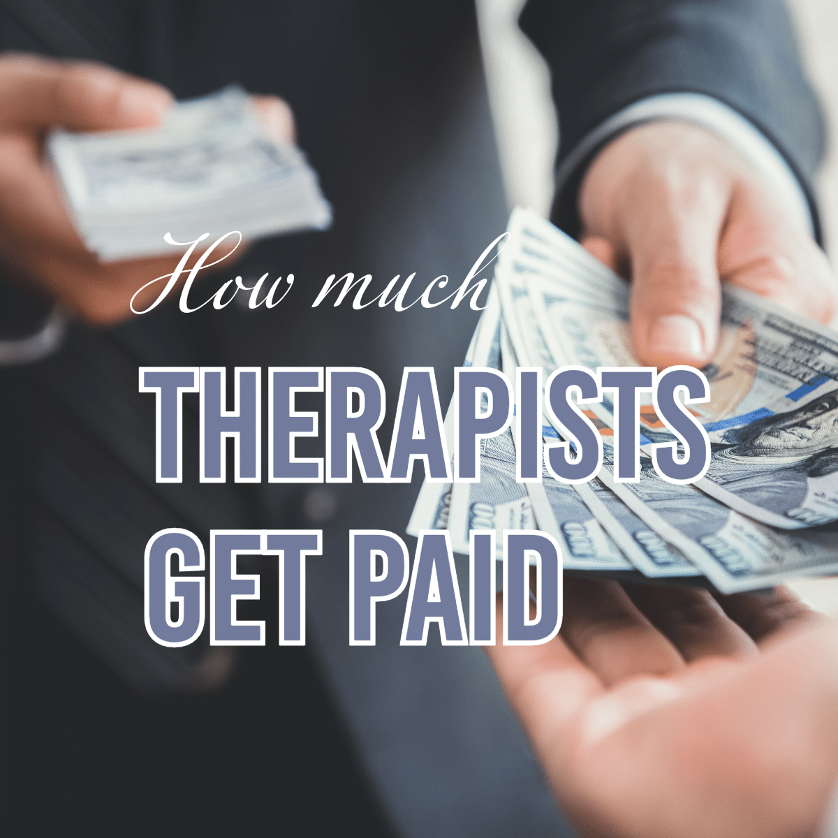 How Much Do Private Practice Therapists Make?