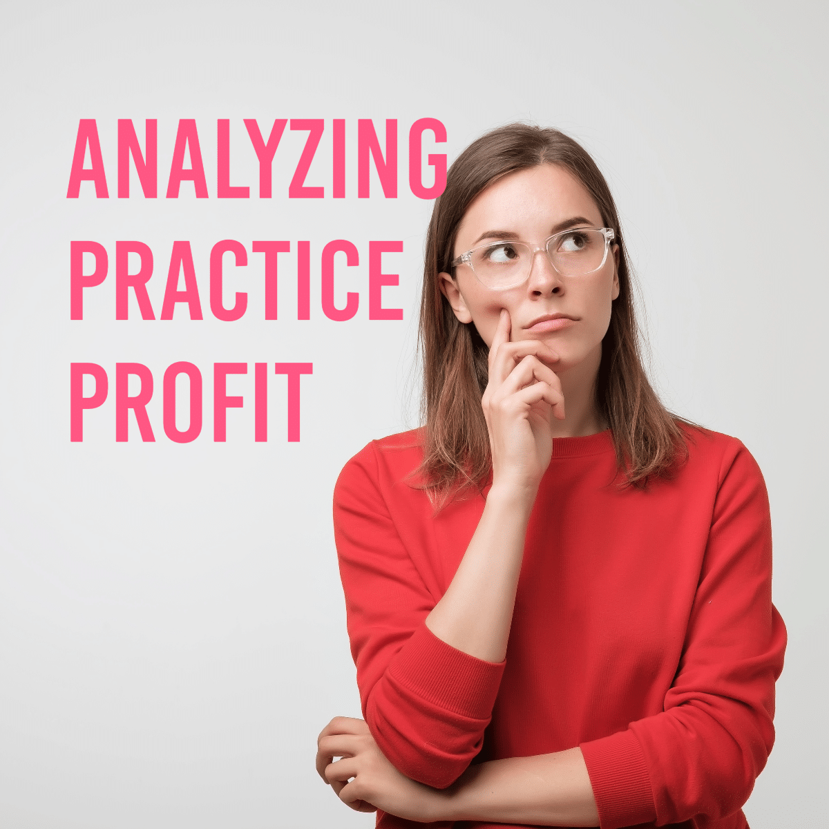 5 Strategies to Analyze Profitability in Your Practice