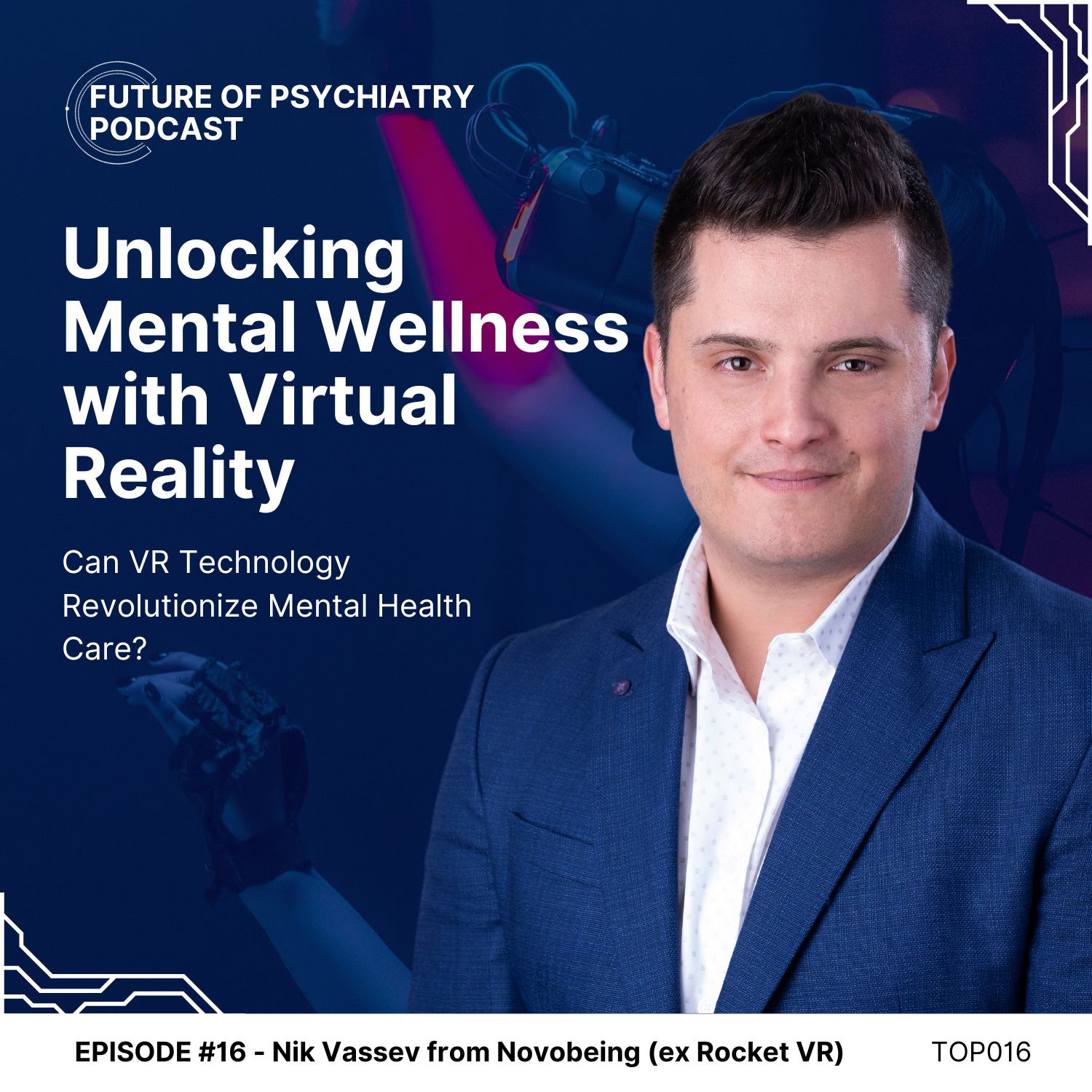 FOP016: The Future Of VR Therapy with Nik Vassev from Novobeing
