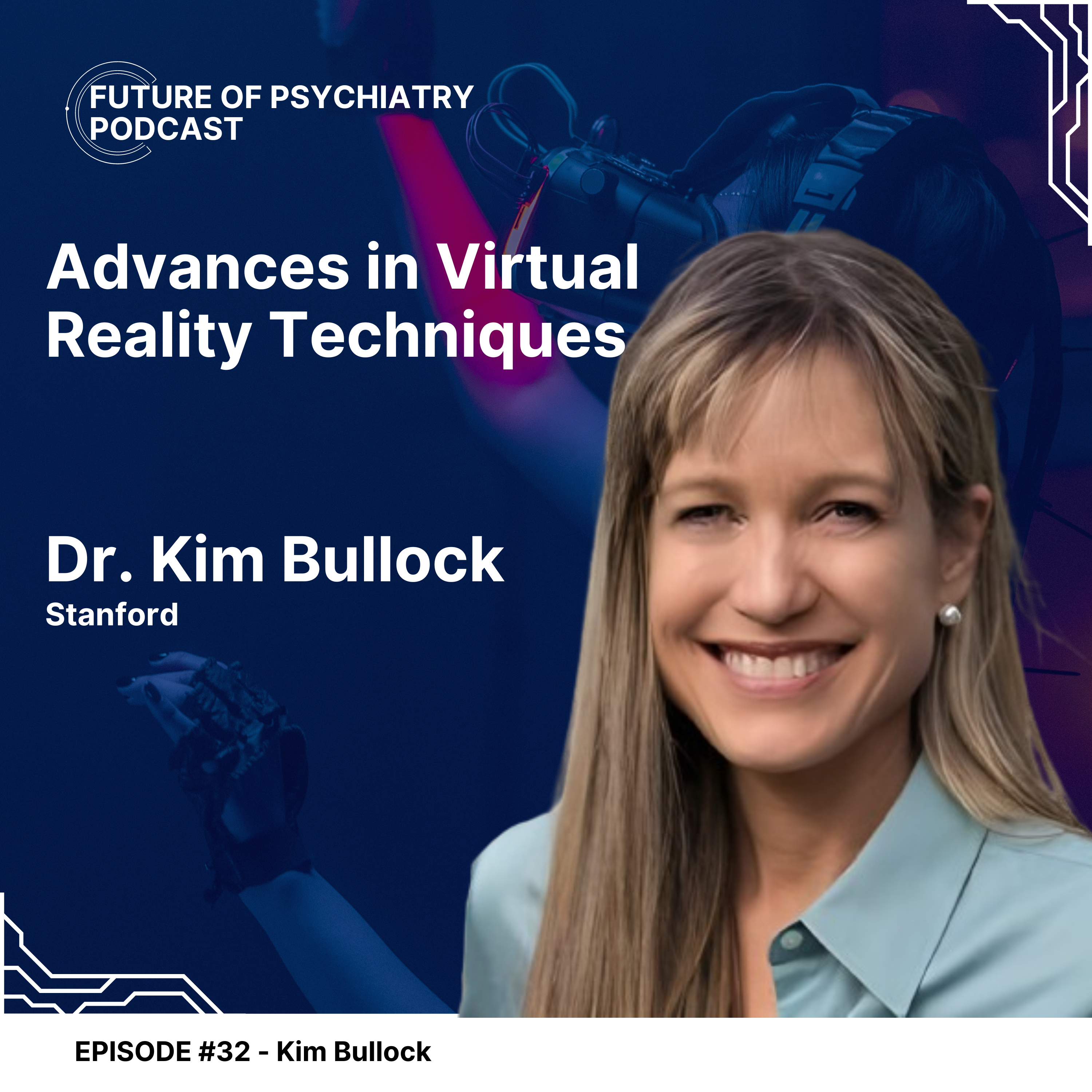 Virtual Reality Advances with Dr. Kim Bullock: Techniques and Innovations